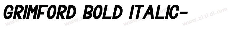 GRIMFORD Bold Italic字体转换 GRIMFORD Bold Italic字体转换